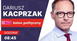 D. Kacprzak już dziś w Salonie politycznym