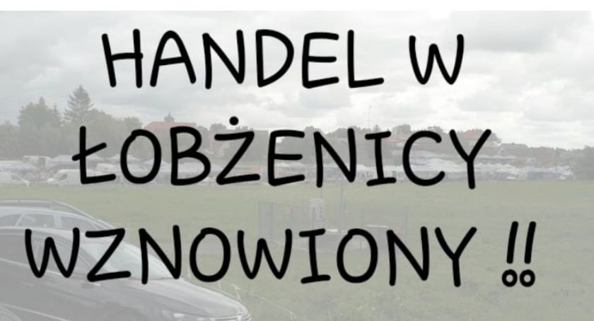 Handel w Łobżenicy wznowiony