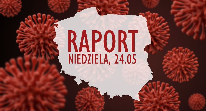 KORONAWIRUS W POWIECIE - niedziela, 24.05