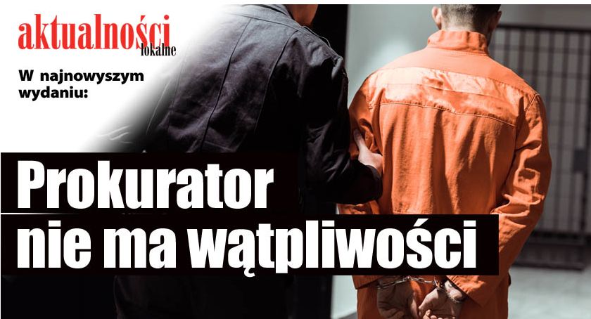 Prokurator nie ma wątpliwości