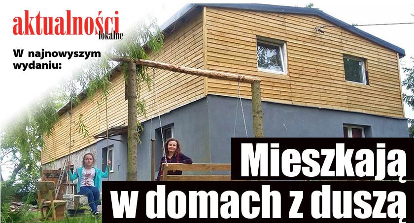 Mieszkają w domach z duszą