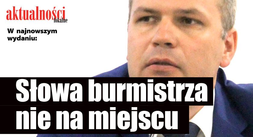 Słowa burmistrza nie na miejscu