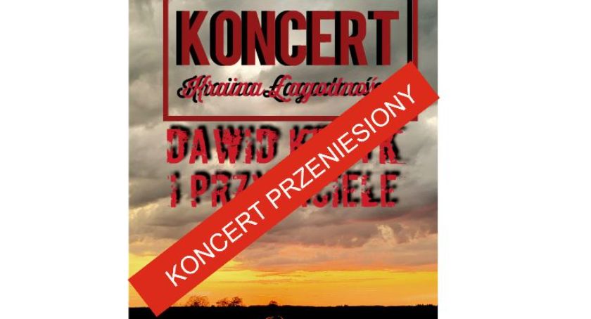 Koncert Dawida Krzyka - przeniesiony