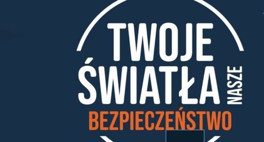 Akcja „Twoje światła – Nasze bezpieczeństwo”.