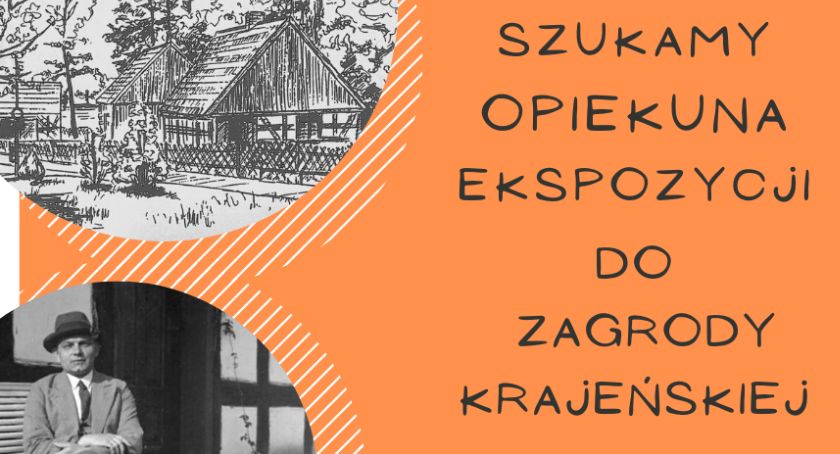 Zostań opiekunem ekspozycji w Zagrodzie Krajeńskiej