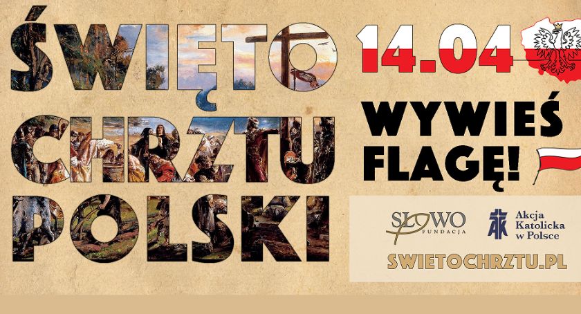 Wywieś Flagę na Święto Chrztu Polski!