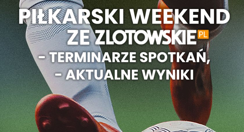 Zapowiedź piłkarskich emocji na boiskach w regionie