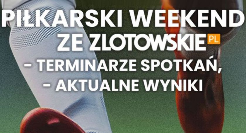 Zapowiedź piłkarskiego weekendu w regionie