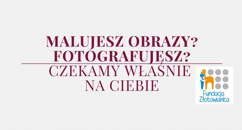 Malujesz, fotografujesz?