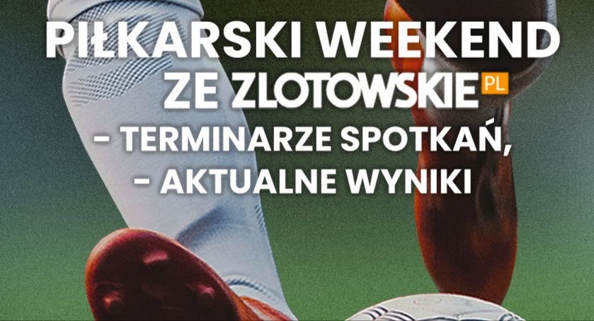Zapowiedź piłkarskiego weekendu (13-14 sierpnia)