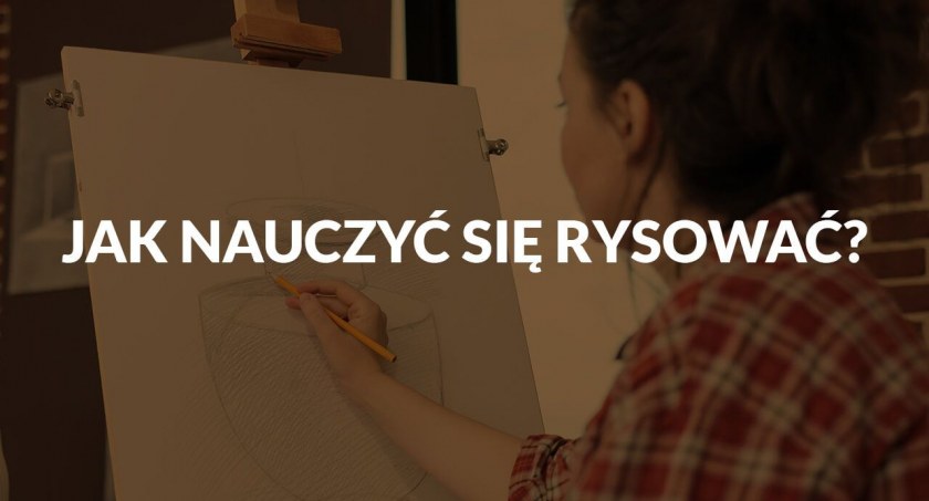 Jak nauczyć się rysować?
