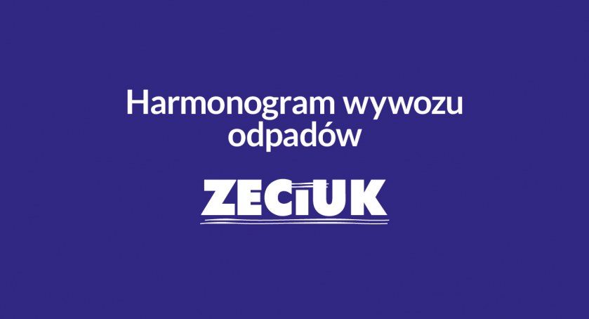 Harmonogram wywozu odpadów przez firmę ZECIUK sp. z o.o.