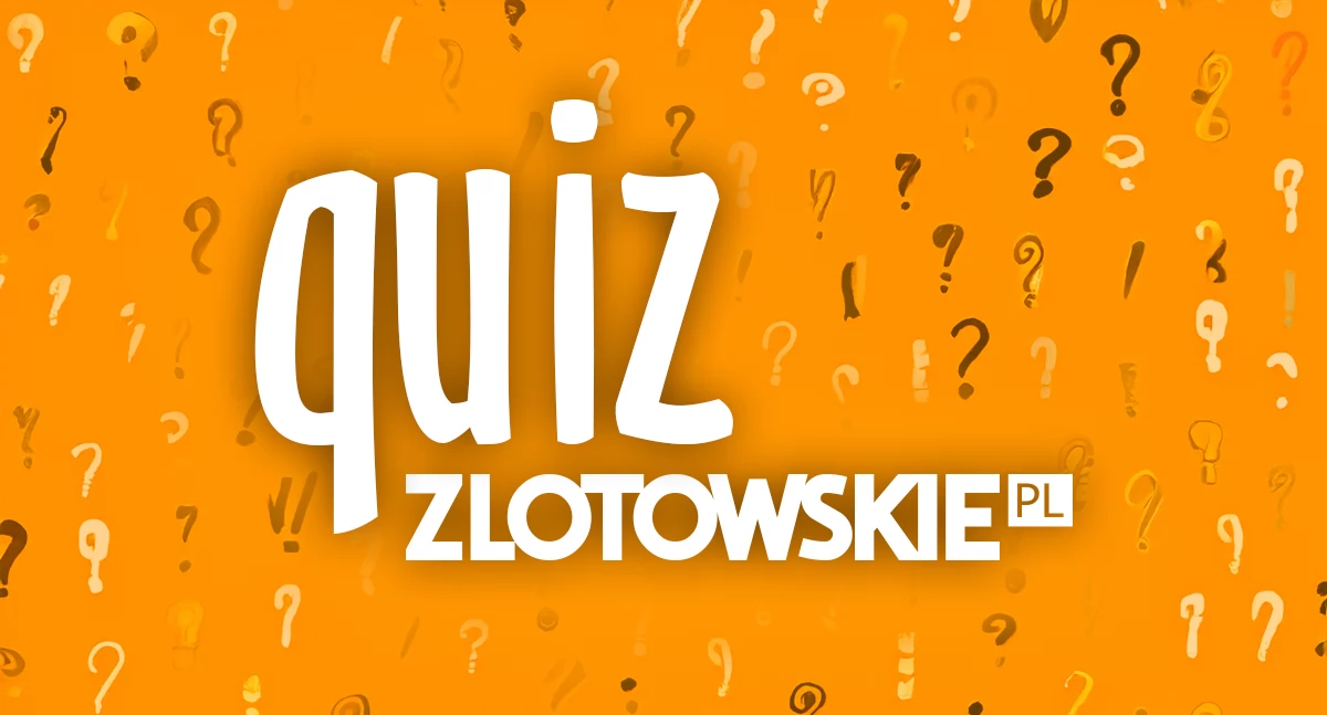 Quiz zlotowskie.pl. Sprawdź swoją wiedzę