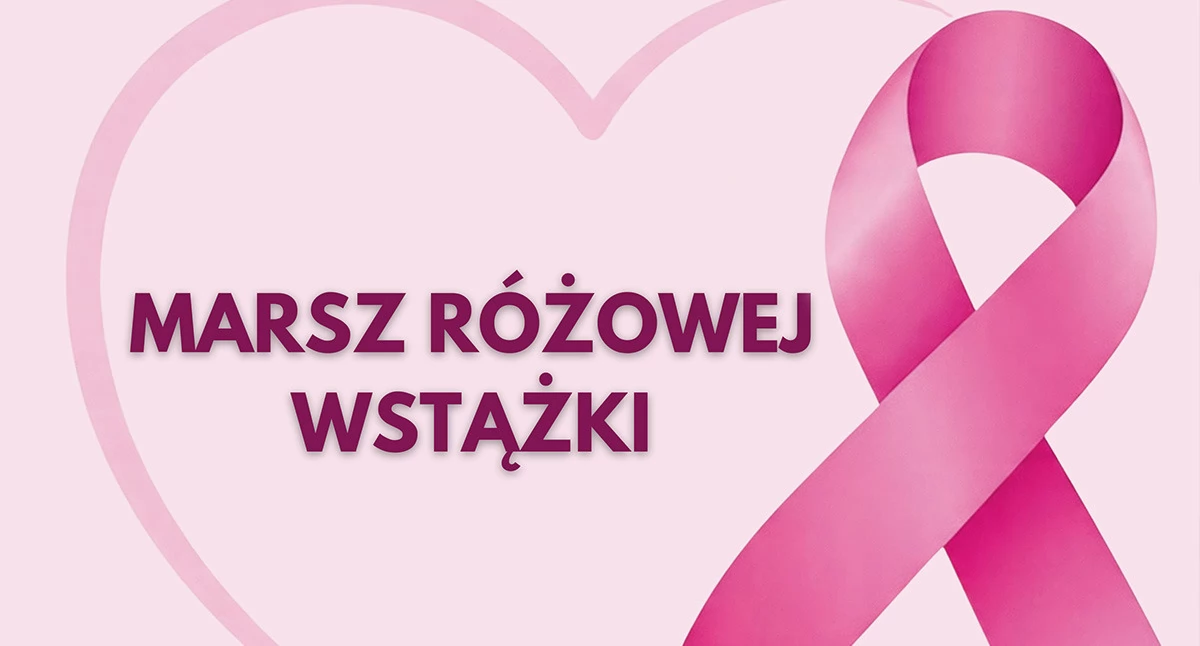 Marsz Różowej Wstążki = bezpłatna mammografia