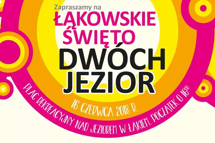 Zapraszamy na Łąkowskie Święto Dwóch Jezior