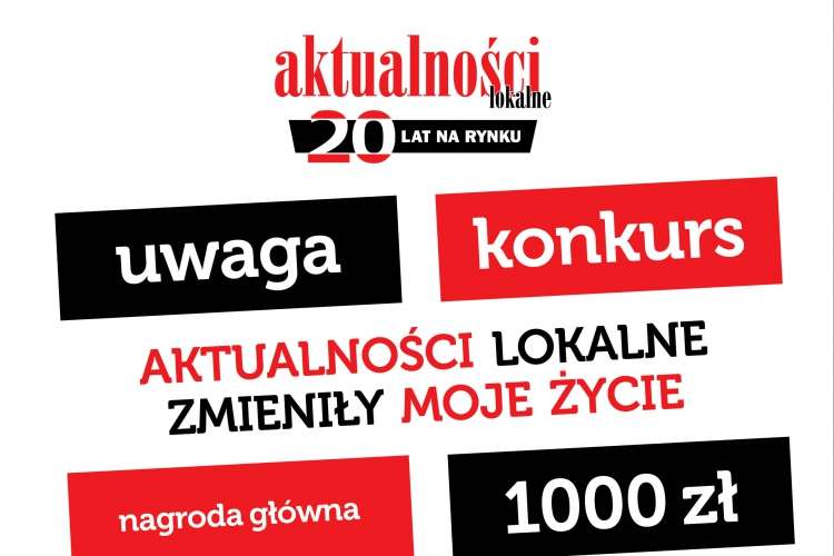 Konkurs: Aktualności Lokalne zmieniły moje życie. Wygraj 1000 zł