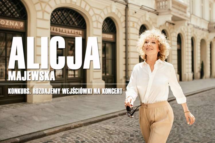 Konkurs! Rozdajemy wejściówki na koncert Alicji Majewskiej 