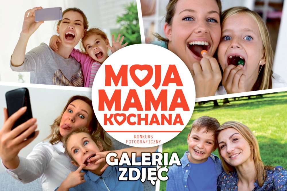 Galeria konkursowa: Moja mama kochana