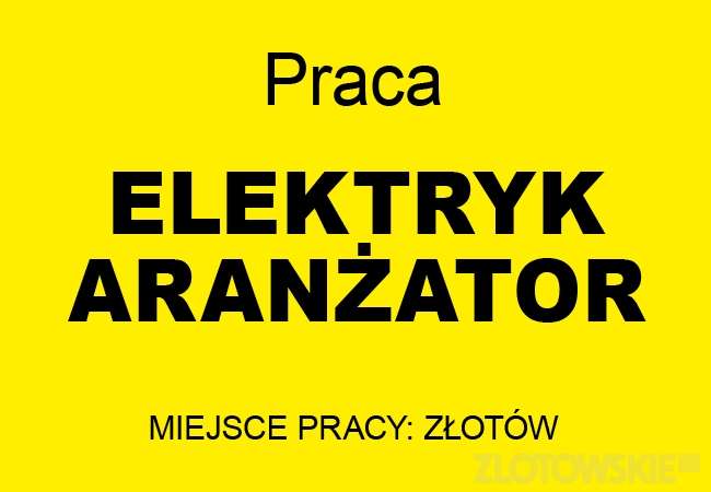 Praca - poszukiwany Elektryk/Aranżator