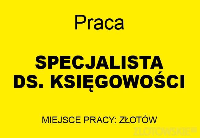Praca - poszukiwany specjalista ds. księgowości
