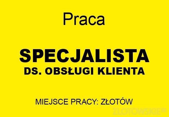 Praca - poszukiwany specjalista ds. obsługi klienta