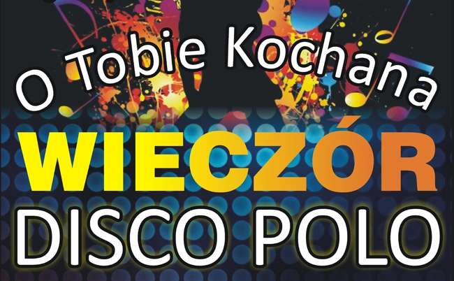 Wieczór Disco Polo w Złotowie