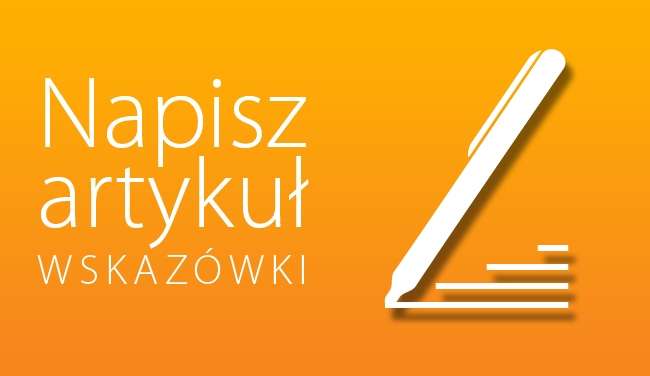 Napisz artykuł - wskazówki