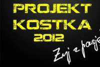 Projekt Kostka 2012