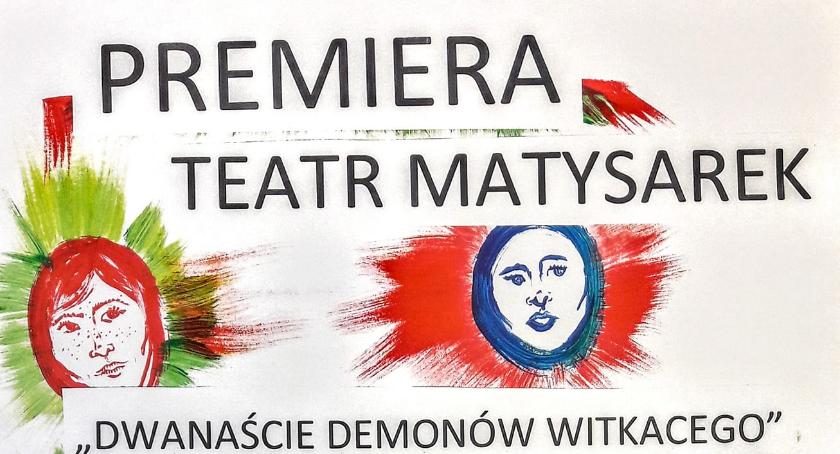 Zapraszamy na nowy spektakl Teatru Matysarek