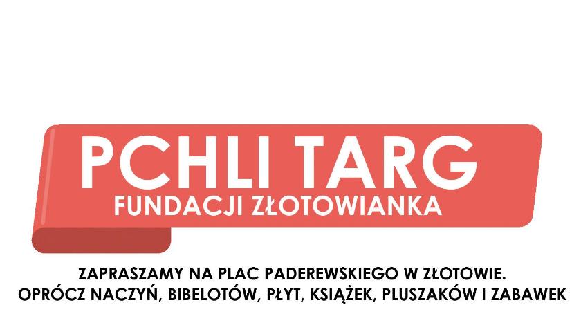 Pchli Targ z Fundacją Złotowianka