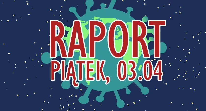 KORONAWIRUS W POWIECIE - PIĄTEK (03.04)