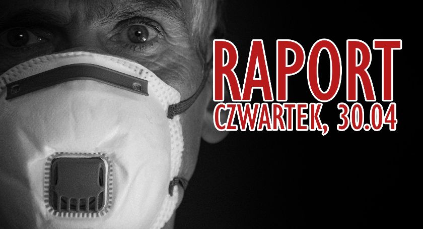 RAPORT Z POWIATU - KORONAWIRUS (czwartek, 30.04)
