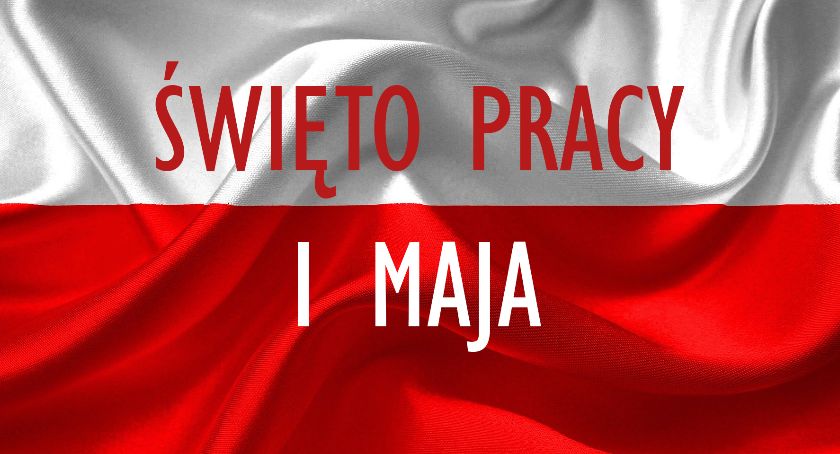 Krótka historia Święta Pracy