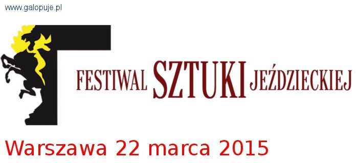 Festiwal Sztuki Jeździeckiej - Warszawa 2015 - II edycja 