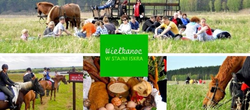 Wielkanoc w siodle - wspaniała propozycja na aktywne święta pośród lasu, koni i wybornych potraw!
