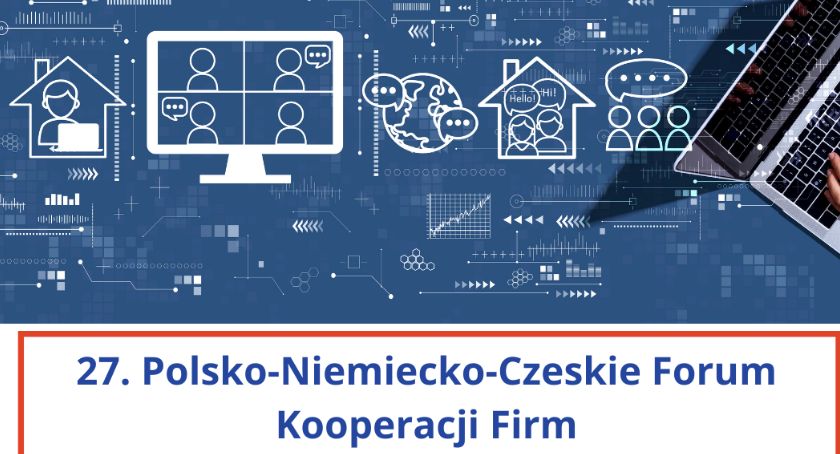 27. Polsko-Niemiecko-Czeskie Forum Kooperacji Firm odbędzie się ONLINE