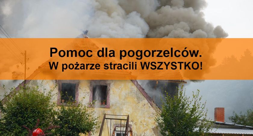 Pomoc dla pogorzelców. Potrzebne jest WSZYSTKO!