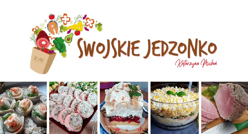 Blog Swojskie Jedzonko - Gotuj prosto i smacznie