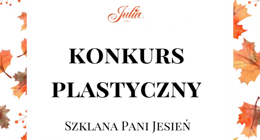 Szklana Pani Jesień - Huta Julia zaprasza na konkurs plastyczny