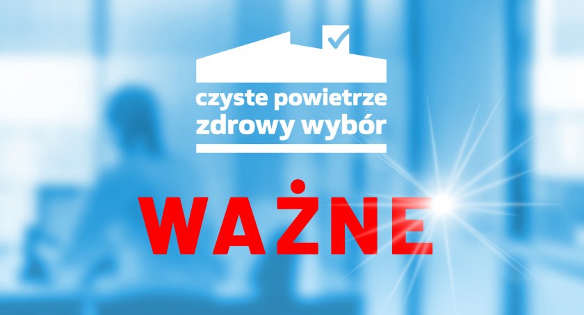 Ważny komunikat w sprawie nieuczciwych ofert kierowanych do Wnioskodawców programu „Czyste Powietrze”