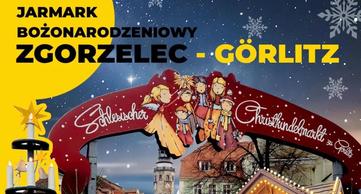 Zgorzelec i Gӧrlitz zapraszają na pierwszy wspólny polsko-niemiecki Jarmark Bożonarodzeniowy!