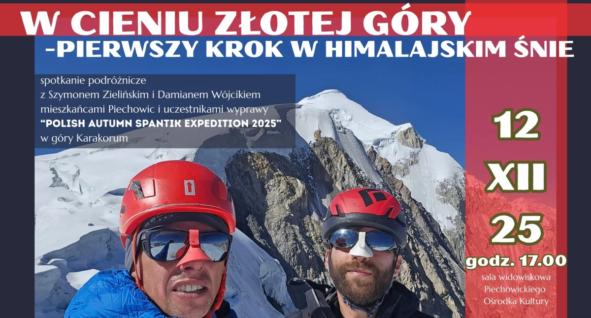 Piechowice : Inspirujące spotkanie podróżnicze. Opowieść o marzeniu, które prowadzi w Karakorum