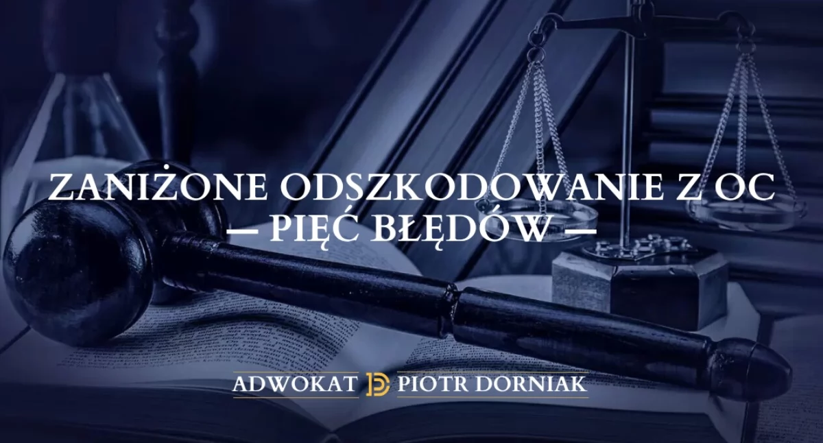 Zaniżone odszkodowanie z OC — pięć błędów, które kosztują kierowców tysiące złotych