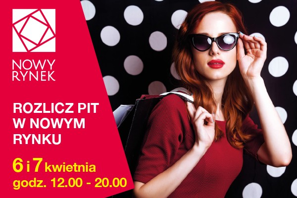 Rozlicz PIT w  Centrum Handlowym Nowy Rynek!