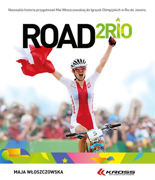 Film Road2Rio z udziałem Mai Włoszczowskiej