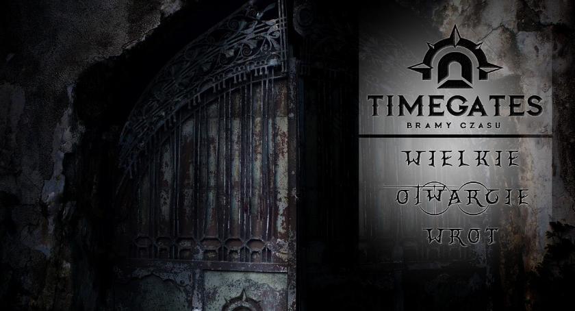 Już w sobotę wielkie otwarcie Time Gates!