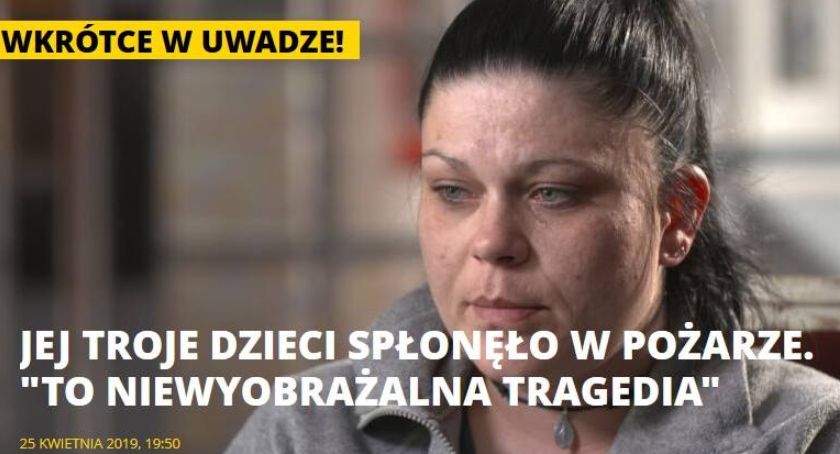 Uwaga TVN - Rozmowa z matką trójki dzieci które zginęły w pożarze w Piechowicach