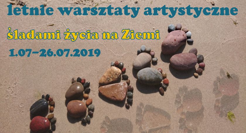 ŚLADAMI ŻYCIA NA ZIEMI – Letnie Warsztaty Artystyczne 2019 w MDK „Muflon”