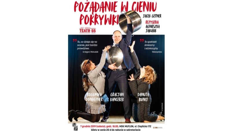 Pożądanie w cieniu pokrywki – spektakl Teatru 55