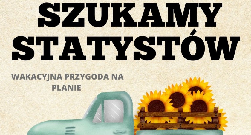 Producenci filmu szukają statystów